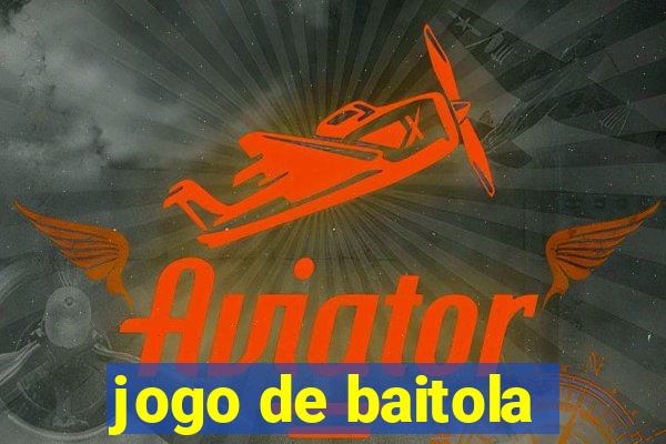 jogo de baitola